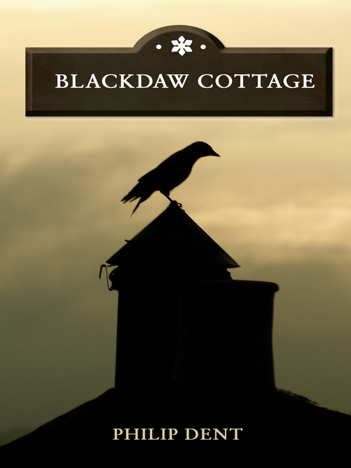 Title details for Blackdaw Cottage by Philip Dent - Available